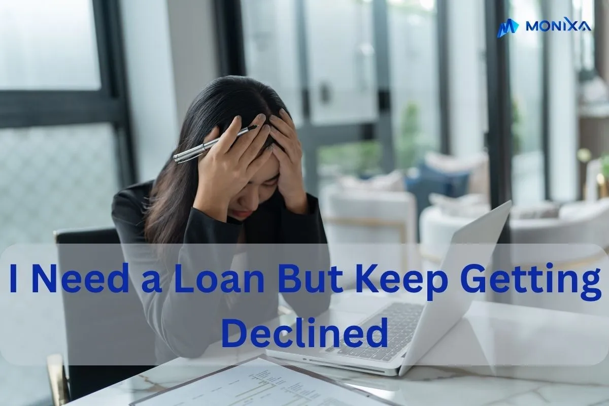 I Need a Loan But Keep Getting Declined