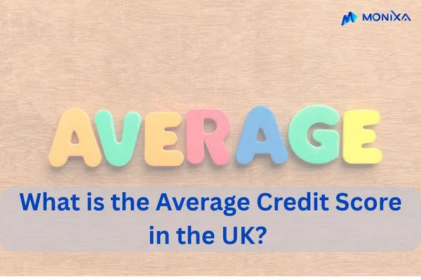 What is the Average Credit Score in the UK? 2026 Guide
